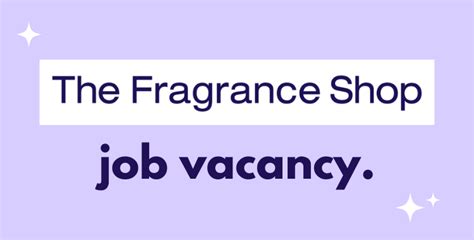 the fragrance shop job vacancies.